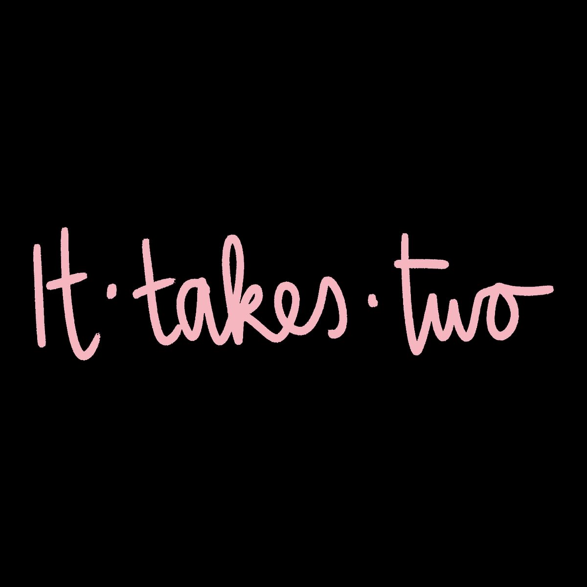 It takes two