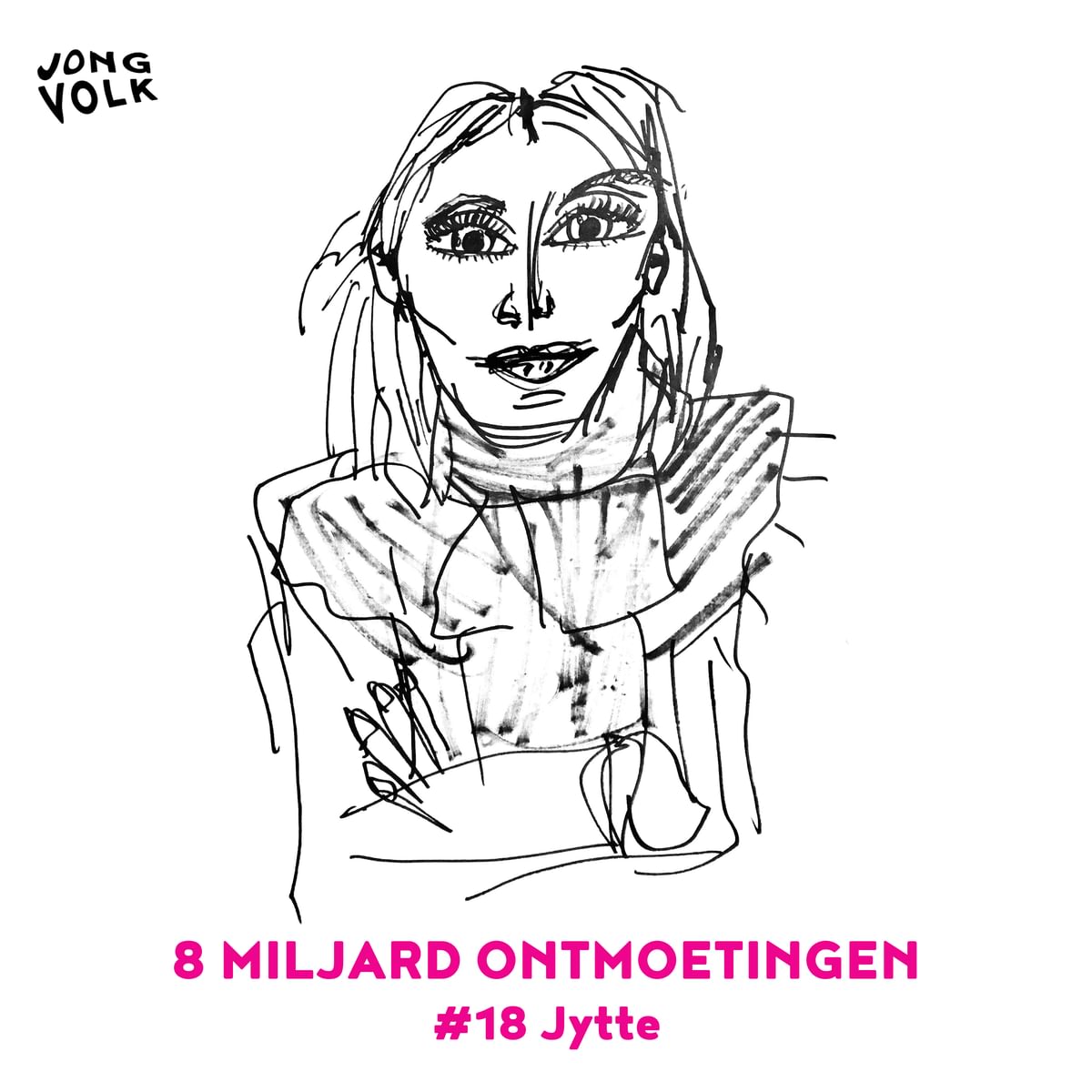 #8Miljardontmoetingen - #18 Jytte