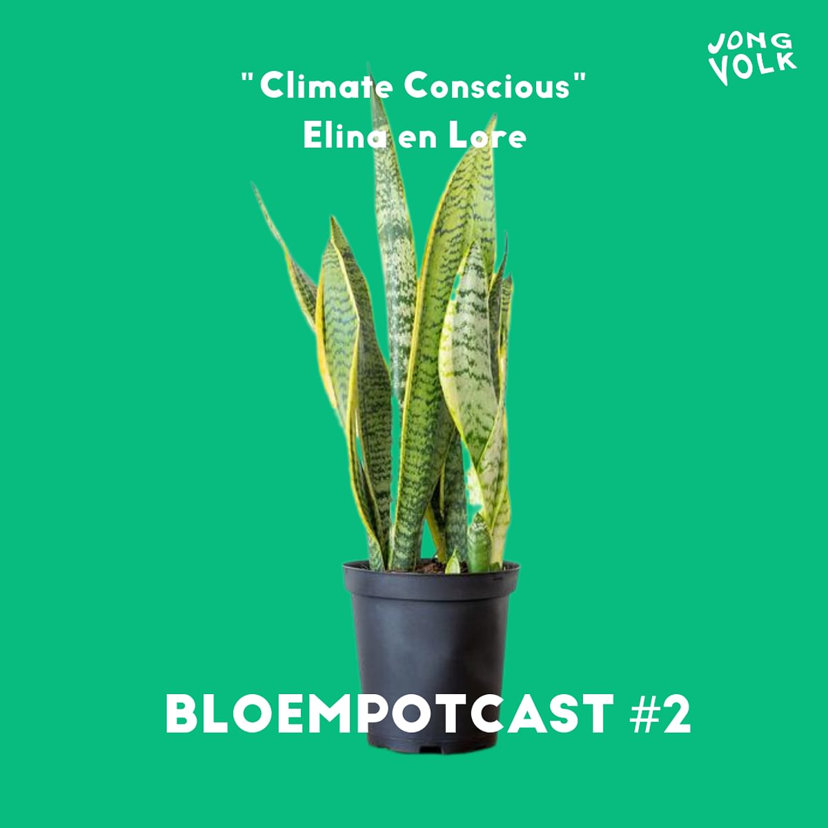 BLOEMPOTCAST #2 ELINA EN LORE VAN CLIMATE CONSCIOUS